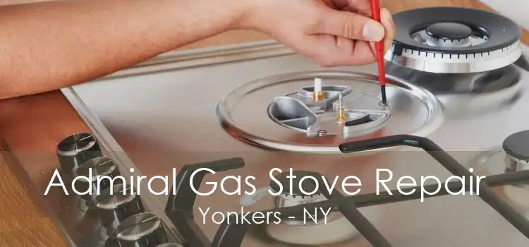 Admiral Gas Stove Repair Yonkers - NY