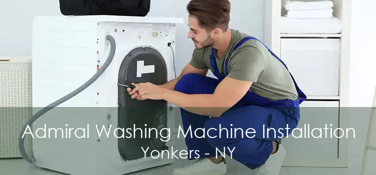 Admiral Washing Machine Installation Yonkers - NY