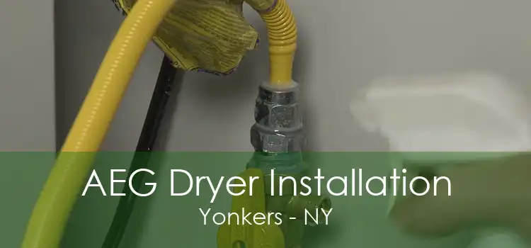 AEG Dryer Installation Yonkers - NY