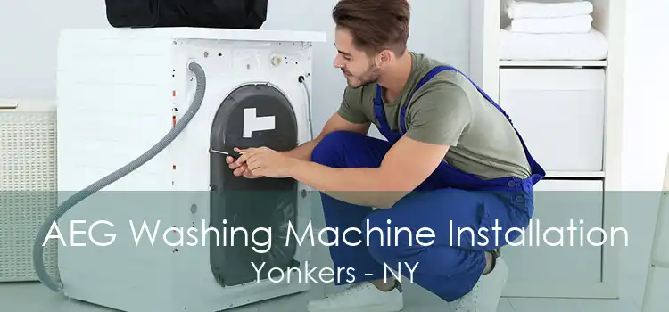 AEG Washing Machine Installation Yonkers - NY