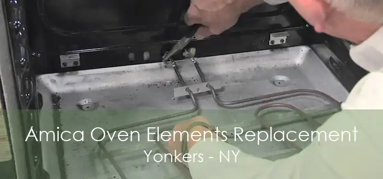 Amica Oven Elements Replacement Yonkers - NY