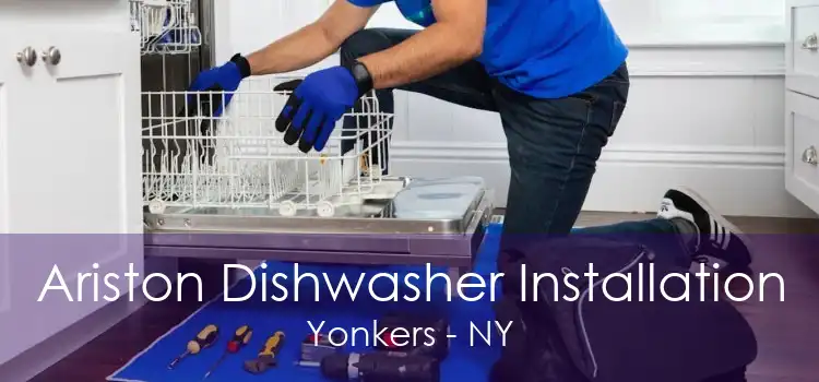 Ariston Dishwasher Installation Yonkers - NY