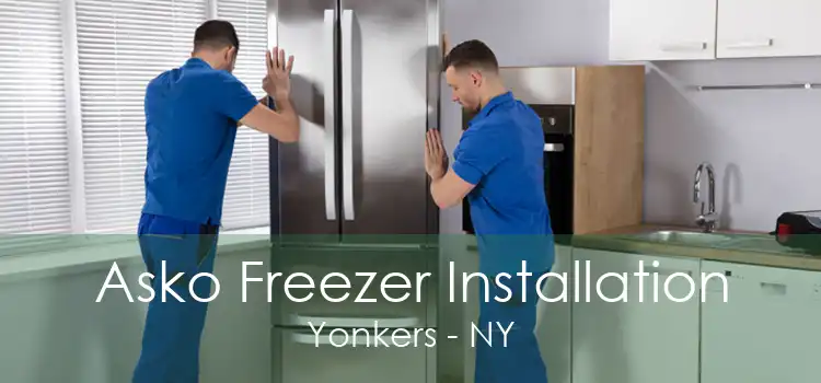 Asko Freezer Installation Yonkers - NY