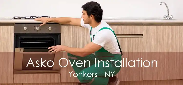 Asko Oven Installation Yonkers - NY