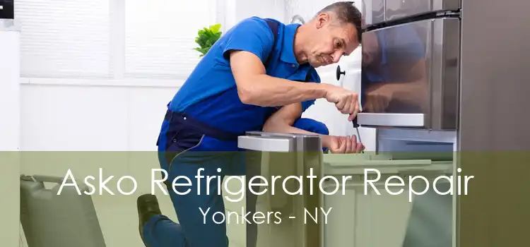 Asko Refrigerator Repair Yonkers - NY