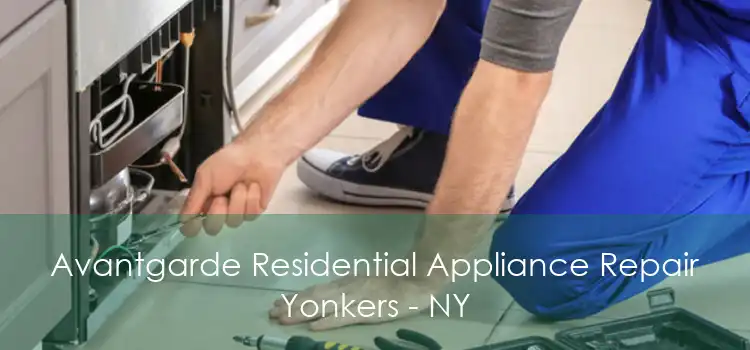 Avantgarde Residential Appliance Repair Yonkers - NY