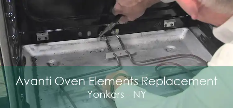 Avanti Oven Elements Replacement Yonkers - NY