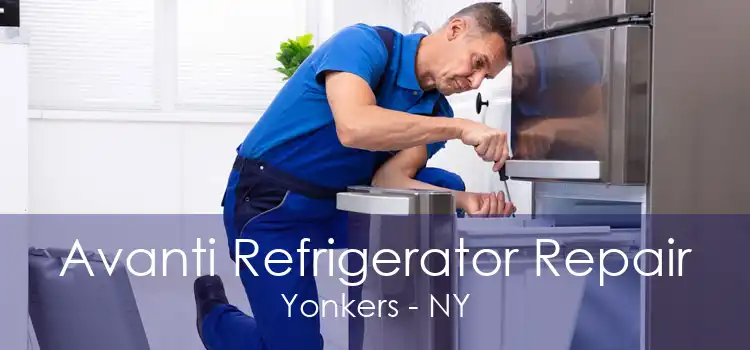 Avanti Refrigerator Repair Yonkers - NY