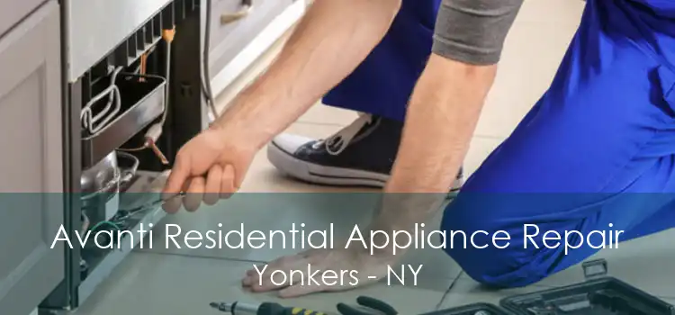 Avanti Residential Appliance Repair Yonkers - NY