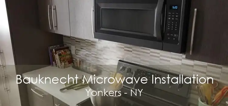 Bauknecht Microwave Installation Yonkers - NY