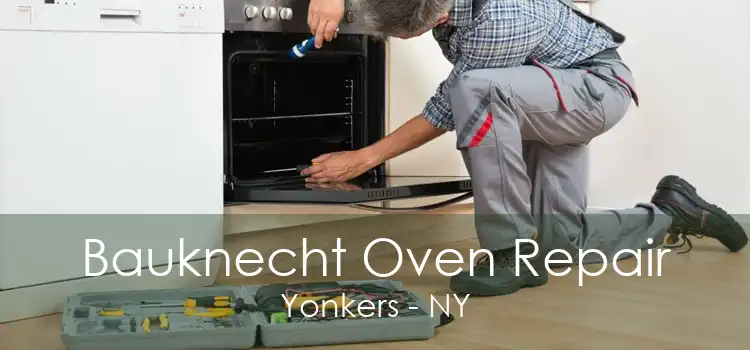 Bauknecht Oven Repair Yonkers - NY