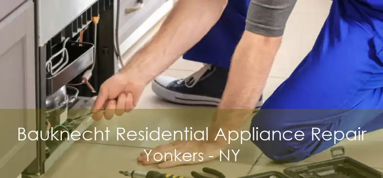 Bauknecht Residential Appliance Repair Yonkers - NY