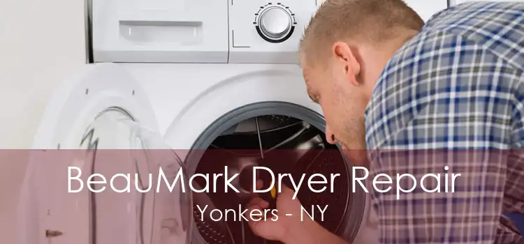 BeauMark Dryer Repair Yonkers - NY