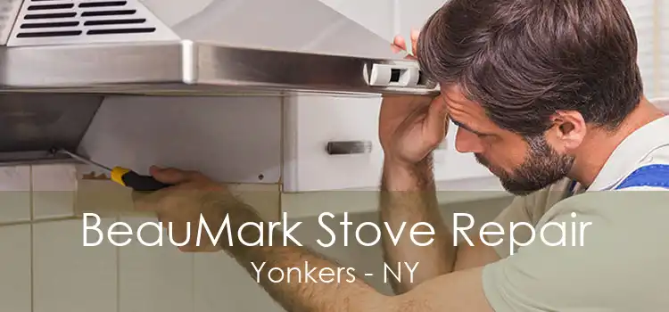 BeauMark Stove Repair Yonkers - NY