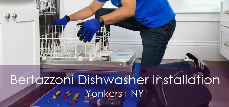 Bertazzoni Dishwasher Installation Yonkers - NY
