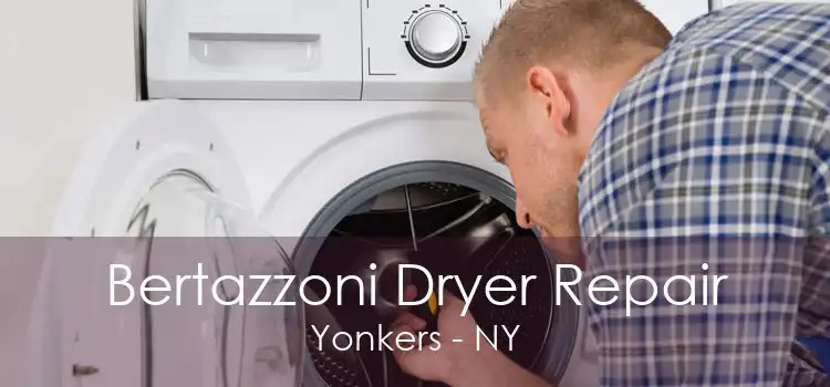Bertazzoni Dryer Repair Yonkers - NY