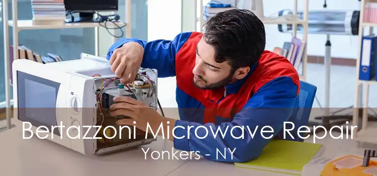 Bertazzoni Microwave Repair Yonkers - NY