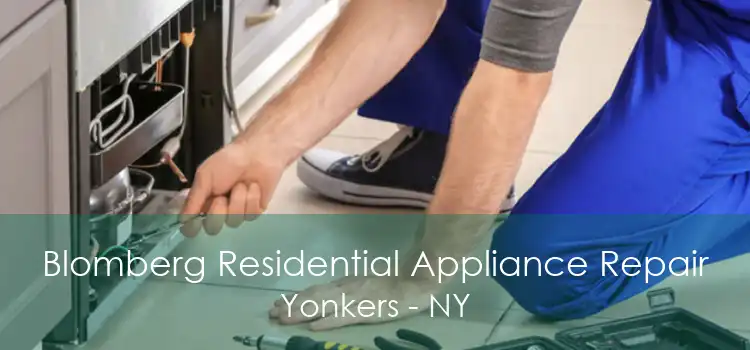 Blomberg Residential Appliance Repair Yonkers - NY