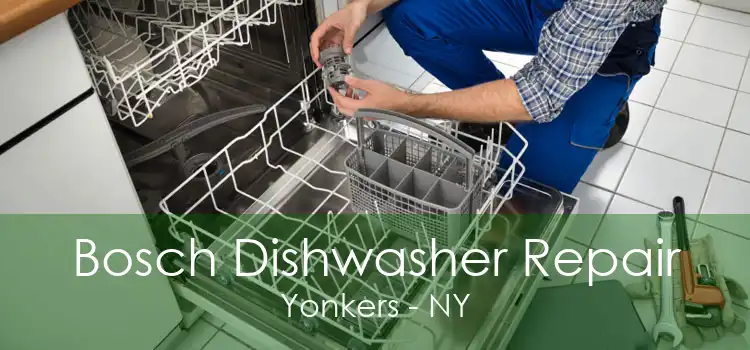 Bosch Dishwasher Repair Yonkers - NY