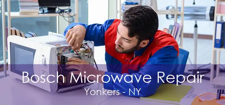 Bosch Microwave Repair Yonkers - NY
