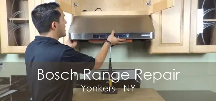 Bosch Range Repair Yonkers - NY