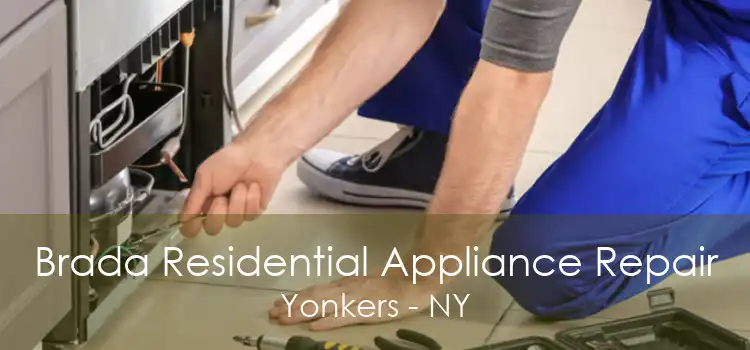 Brada Residential Appliance Repair Yonkers - NY