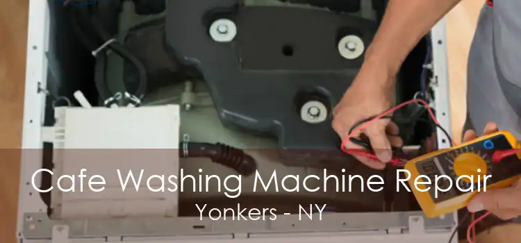 Cafe Washing Machine Repair Yonkers - NY