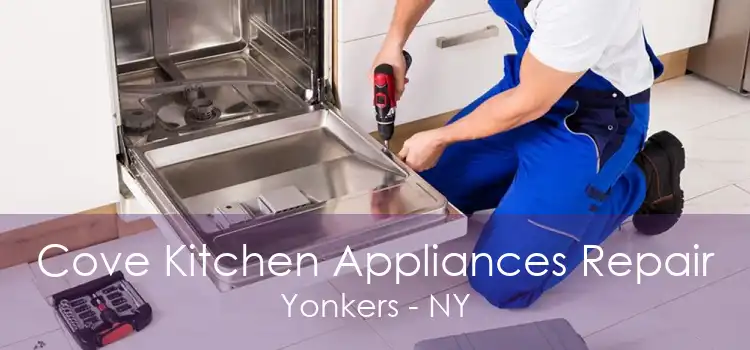 Cove Kitchen Appliances Repair Yonkers - NY