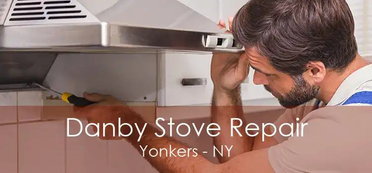Danby Stove Repair Yonkers - NY