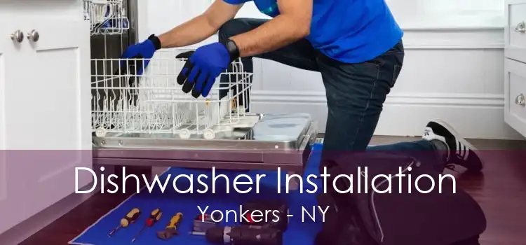 Dishwasher Installation Yonkers - NY
