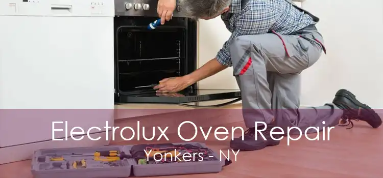 Electrolux Oven Repair Yonkers - NY