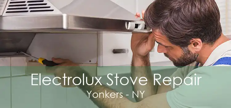 Electrolux Stove Repair Yonkers - NY