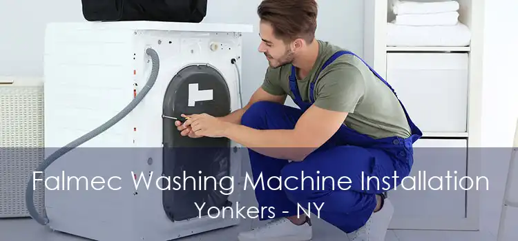 Falmec Washing Machine Installation Yonkers - NY
