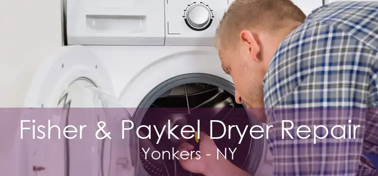Fisher & Paykel Dryer Repair Yonkers - NY
