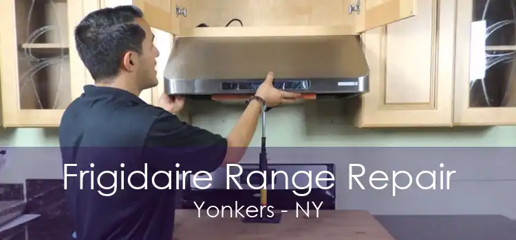 Frigidaire Range Repair Yonkers - NY