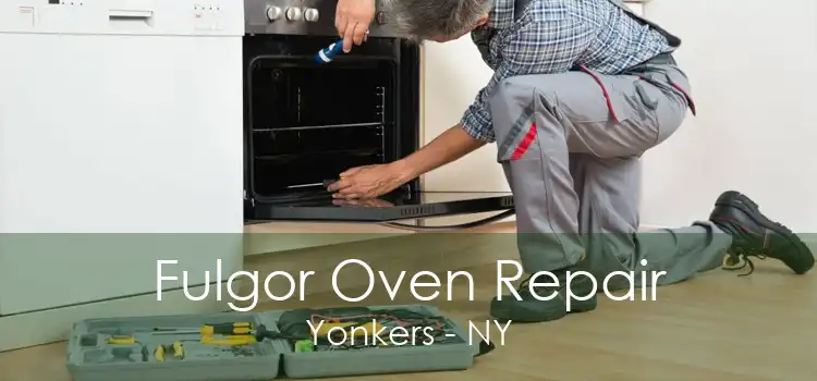 Fulgor Oven Repair Yonkers - NY