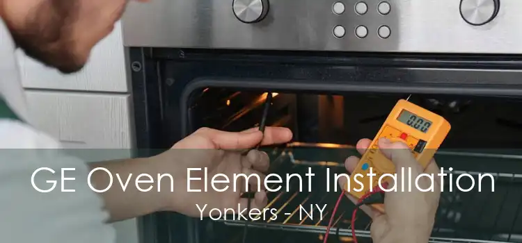 GE Oven Element Installation Yonkers - NY