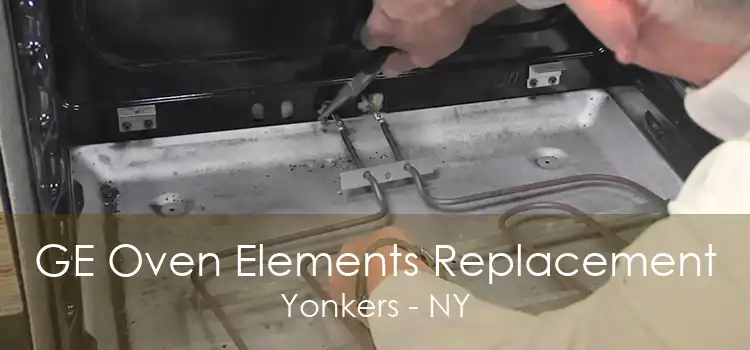 GE Oven Elements Replacement Yonkers - NY