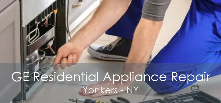 GE Residential Appliance Repair Yonkers - NY