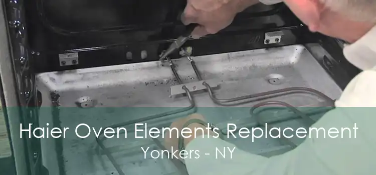 Haier Oven Elements Replacement Yonkers - NY