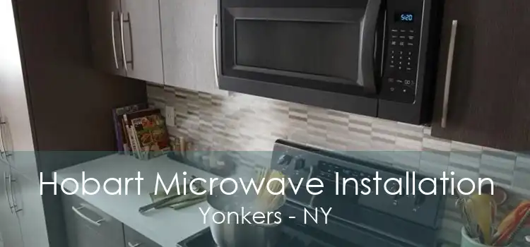 Hobart Microwave Installation Yonkers - NY