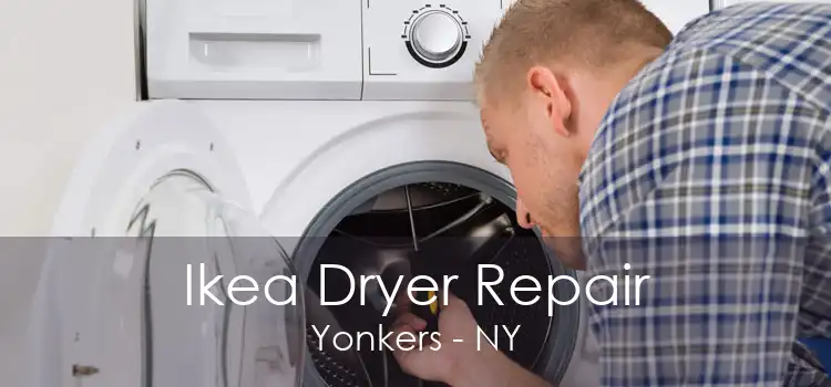 Ikea Dryer Repair Yonkers - NY