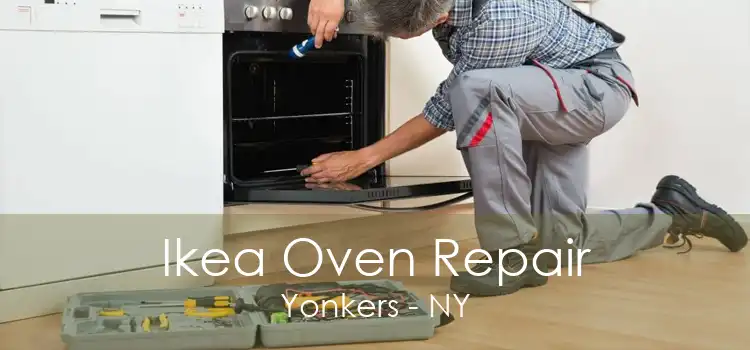 Ikea Oven Repair Yonkers - NY