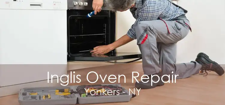 Inglis Oven Repair Yonkers - NY