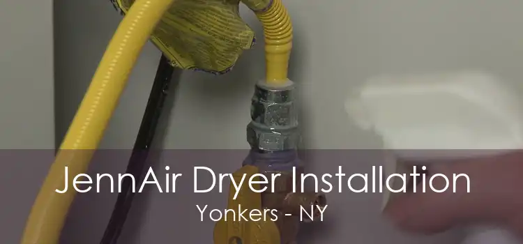 JennAir Dryer Installation Yonkers - NY