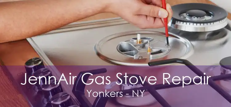 JennAir Gas Stove Repair Yonkers - NY