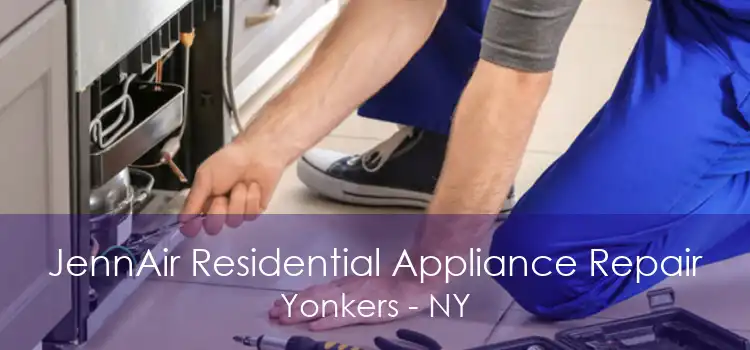 JennAir Residential Appliance Repair Yonkers - NY