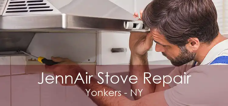 JennAir Stove Repair Yonkers - NY