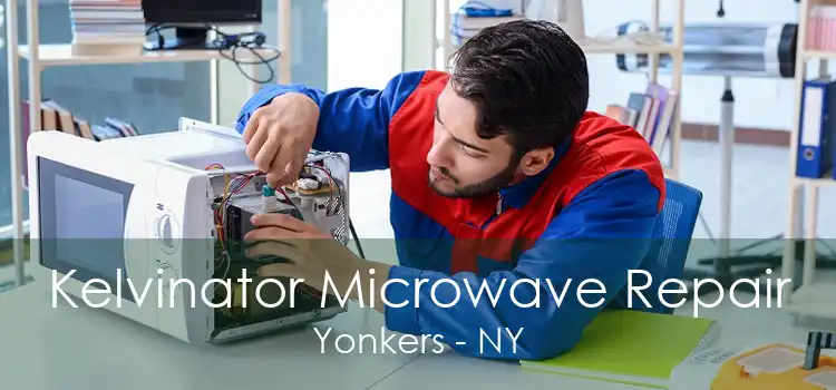 Kelvinator Microwave Repair Yonkers - NY