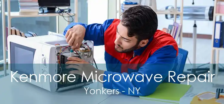 Kenmore Microwave Repair Yonkers - NY